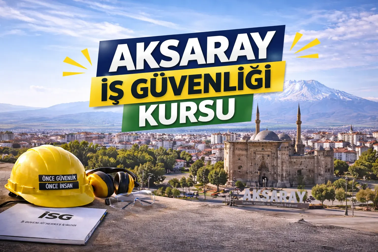 Aksaray İş Güvenliği Kursu